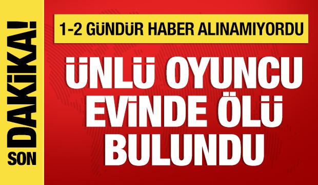 &Uuml;nl&uuml; oyuncu Serhat Mustafa Kılı&ccedil; evinde &ouml;l&uuml; bulundu