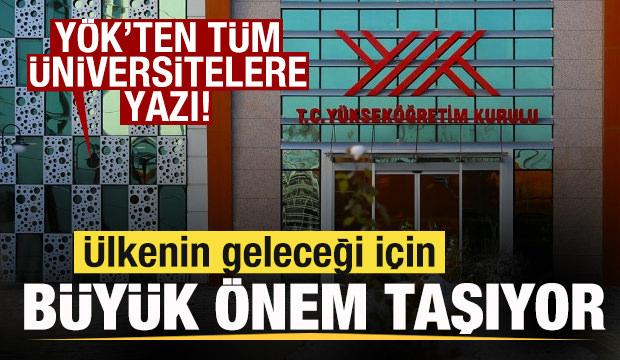 Y&Ouml;K'ten t&uuml;m &uuml;niversitelere yazı: &Uuml;lkenin geleceği i&ccedil;in b&uuml;y&uuml;k &ouml;nem taşıyor