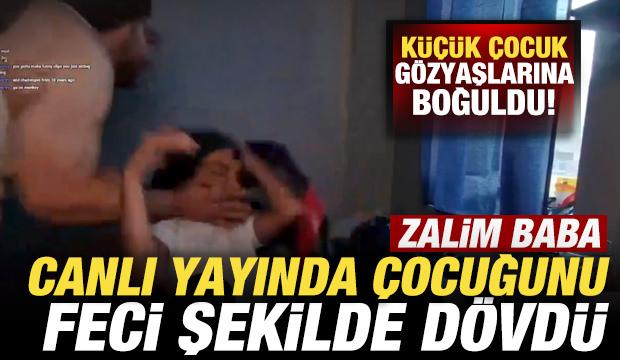 Zalim baba canlı yayında &ccedil;ocuğunu d&ouml;vd&uuml;: K&uuml;&ccedil;&uuml;k &ccedil;ocuk g&ouml;zyaşlarına boğuldu