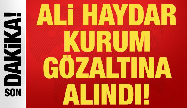 Ali Haydar Kurum hakkında g&ouml;zaltı kararı