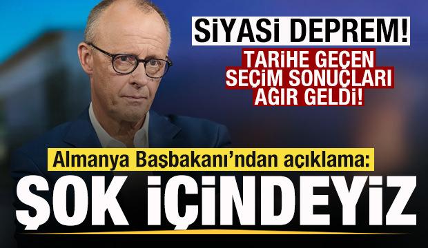 Almanya'da siyasi deprem! Merz'den se&ccedil;im a&ccedil;ıklaması: Derin bir şok i&ccedil;indeyiz!