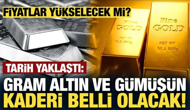 Altın ve g&uuml;m&uuml;ş&uuml;n kaderi belli olacak! Yatırımcılar dikkat