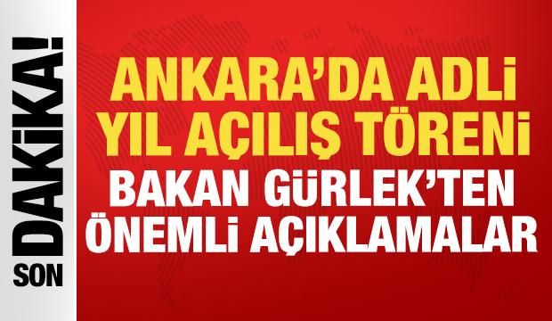 Ankara'da adli yıl a&ccedil;ılış t&ouml;reni! Bakan G&uuml;rlek: Ter&ouml;rs&uuml;z T&uuml;rkiye'de hedefe ulaşacağız