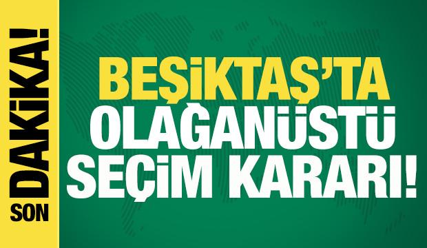 Beşiktaş'ta olağan&uuml;st&uuml; se&ccedil;im kararı!