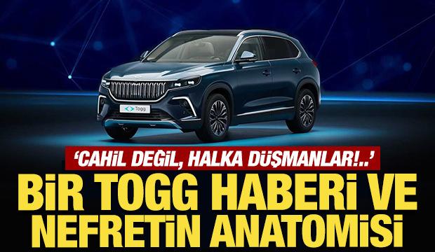 Bir Togg haberi ve nefretin anatomisi