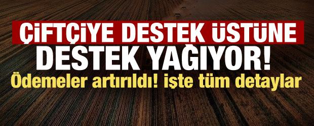 &Ccedil;ift&ccedil;iye destek yağmuru! Tarım ve hayvancılıkta &ouml;demeler artırıldı