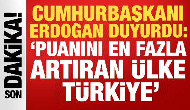 Cumhurbaşkanı Erdoğan: 'T&uuml;rkiye puanını en fazla artıran &uuml;lke oldu'