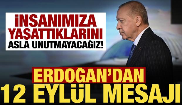 Cumhurbaşkanı Erdoğan'dan 12 Eyl&uuml;l mesajı!