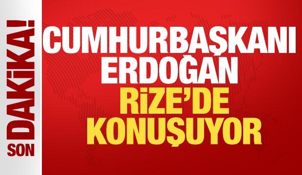 Cumhurbaşkanı Recep Tayyip Erdoğan Rize'de konuşuyor