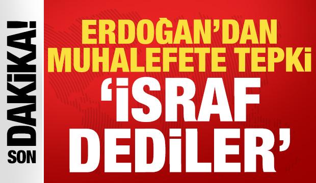 Erdoğan'dan muhalefete tepki: Şehir hastanelerine israf dediler