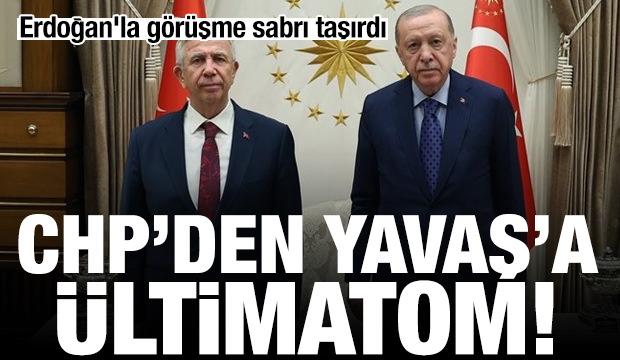 Erdoğan'la g&ouml;r&uuml;şme sabrı taşırdı! CHP'den Mansur Yavaş'a &uuml;ltimatom: Artık kararını ver