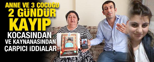 İstanbul'da evden &ccedil;ıkan anne ve 3 &ccedil;ocuğu 2 g&uuml;nd&uuml;r kayıp! 