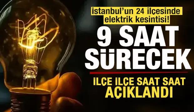 İstanbul'un 24 il&ccedil;esinde elektrik kesintisi! Saatlerce s&uuml;recek
