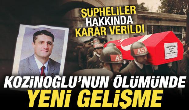Kaşif Kozinoğlu soruşturmasında son dakika kararı