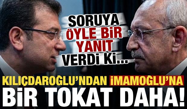 Kılı&ccedil;daroğlu'ndan İmamoğlu'na bir tokat daha! Soruya &ouml;yle bir cevap verdi ki...