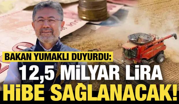 Kırsal kalkınmaya 12,5 milyar liralık dev hibe desteği!