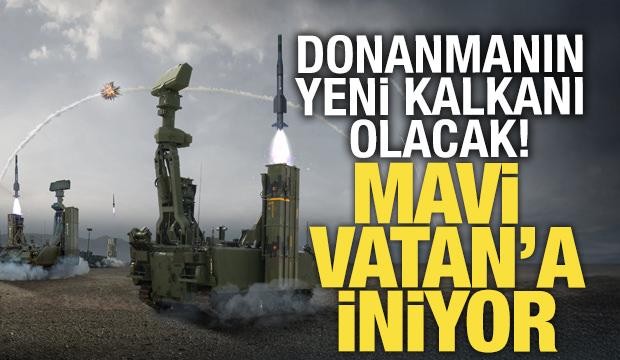Mavi Vatan'da &Ccedil;elik Kubbe d&ouml;nemi: Milli sistemler gemilere entegre ediliyor
