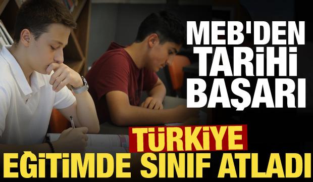MEB&rsquo;den tarihi başarı