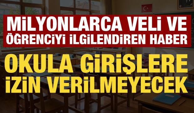 Milyonlarca veli ve &ouml;ğrenciyi ilgilendiren haber: Randevusuz okula girilmeyecek!