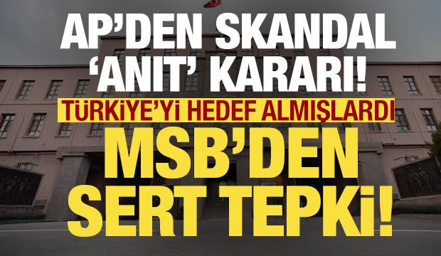 MSB'den AP kararına sert tepki: Gerekli karşılığı verme kararlılığımız tamdır!