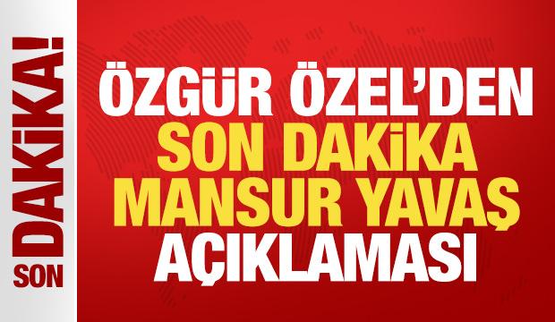 &Ouml;zg&uuml;r &Ouml;zel'den son dakika Mansur Yavaş a&ccedil;ıklaması