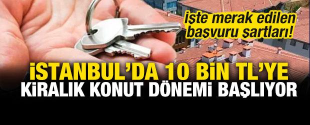 Sadece 10 bin TL | TOKİ İstanbul kiralık konut projesi başvuru şartları nelerdir? İşte başvuru ekranı