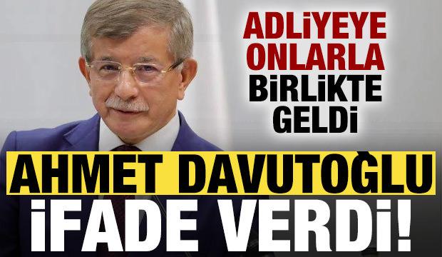 Son dakika haberi: Ahmet Davutoğlu ifade veriyor! Adliyeye onlarla birlikte geldi...