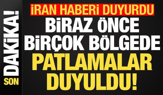 Son dakika haberi: İran haberi duyurdu! Gece yarısı bir&ccedil;ok b&ouml;lgede patlama sesleri duyuldu