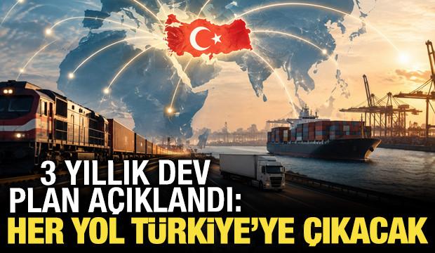 Stratejik hatlarla her yol T&uuml;rkiye'ye &ccedil;ıkacak