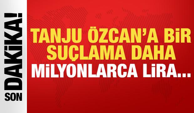 Tanju &Ouml;zcan'a bir su&ccedil;lama daha: Milyonlarca lira...