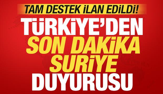 T&uuml;rkiye'den son dakika Suriye duyurusu! Tam destek ilan edildi!