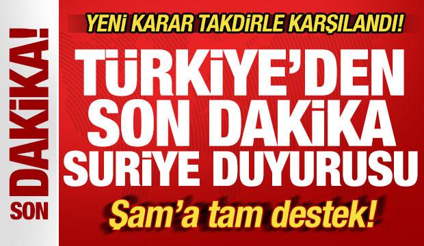 T&uuml;rkiye'den son dakika Suriye duyurusu! Yeni karar takdirle karşılandı! Şam'a tam destek