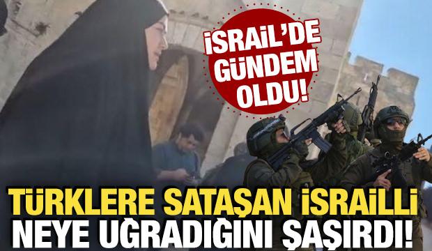 T&uuml;rklere sataşan İsrailli neye uğradığını şaşırdı! İsrail'de g&uuml;ndem oldu