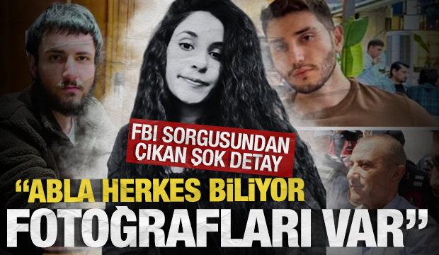 Umut Altaş&rsquo;ın FBI sorgusundan &ccedil;ıkan şok detay: Abla herkes biliyor, fotoğraflar var