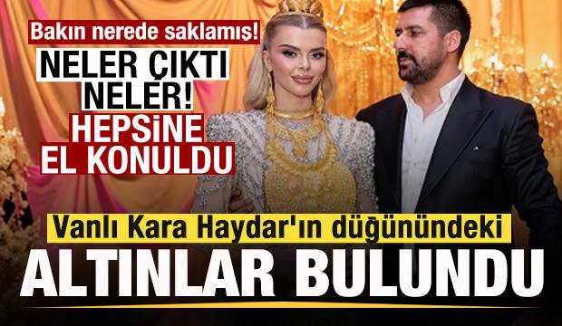 Vanlı Kara Haydar'ın d&uuml;ğ&uuml;n&uuml;ndeki altınlar bulundu! Hepsine el konuldu