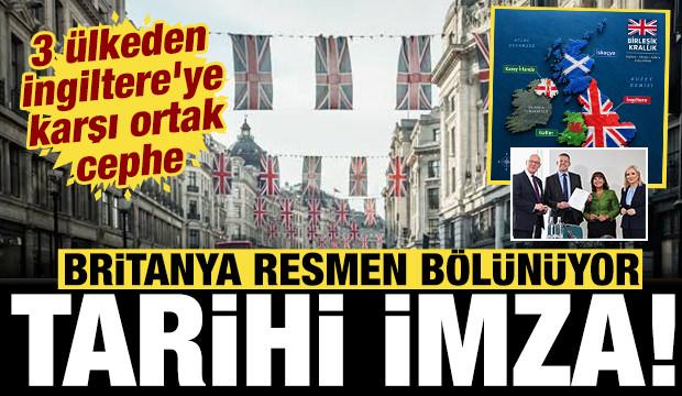 3 &uuml;lkeden İngiltere'ye karşı ortak cephe: Britanya i&ccedil;in tarihi imza resmen atıldı!