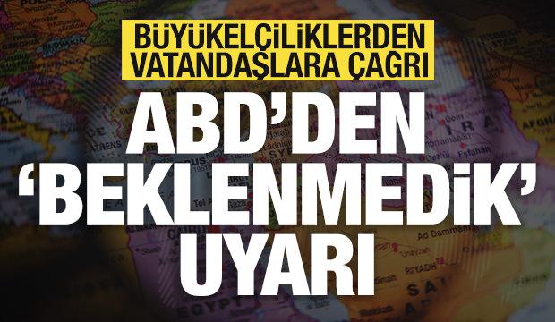 ABD'den son dakika uyarısı! B&uuml;y&uuml;kel&ccedil;iliklerden vatandaşlara &ccedil;ağrı