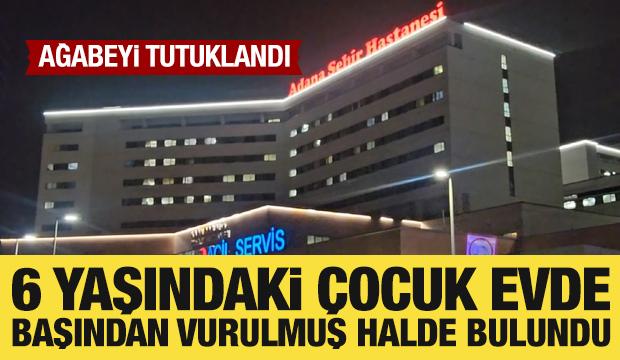 Adana&rsquo;da vurulmuş halde bulunan &ccedil;ocuk, tedaviye alındı: Ağabeyi tutuklandı