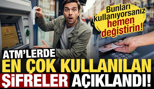 ATM'lerde en &ccedil;ok kullanılan şifreler a&ccedil;ıklandı! Bu şifreleri hemen değiştirin...