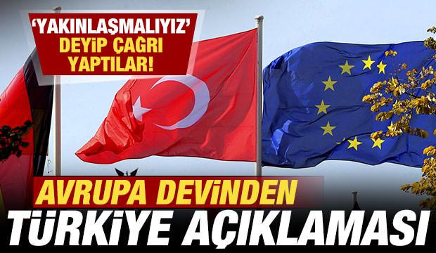 Avrupa devinden T&uuml;rkiye'ye s&uuml;rpriz &ccedil;ağrı! 'Yakınlaşmalıyız' deyip duyurdular