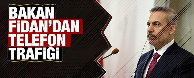 Bakan Fidan'dan telefon trafiği