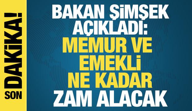 Bakan Şimşek'ten memur ve emekli maaşlarına zam a&ccedil;ıklaması!