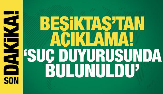 Beşiktaş'tan a&ccedil;ıklama! Yayıncı kuruluş hakkında su&ccedil; duyurusunda bulundular