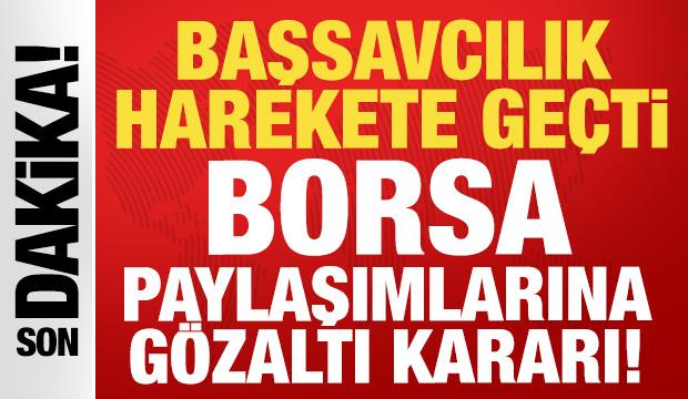 Borsa paylaşımlarına soruşturma: 6 g&ouml;zaltı kararı! Başsavcılık harekete ge&ccedil;ti...