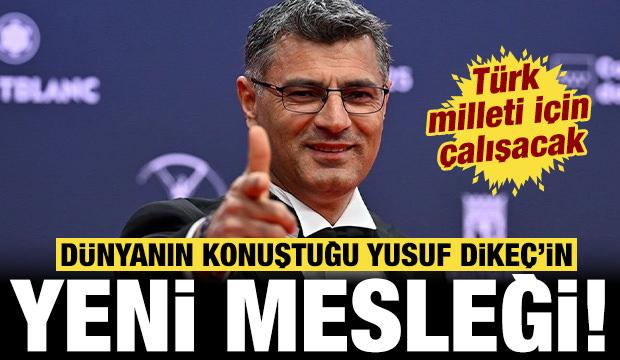 D&uuml;nyanın konuştuğu Yusuf Dike&ccedil;'in yeni mesleği: T&uuml;rk milleti i&ccedil;in &ccedil;alışacak!