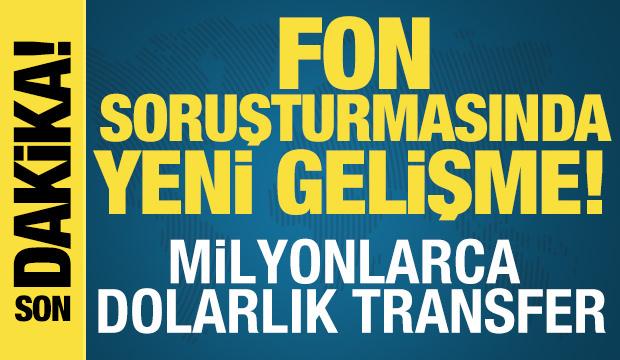 Fon soruşturmasında İsvi&ccedil;re'ye 15 milyon dolar ve 25 milyon euroluk transferler yapılmış