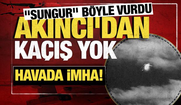 G&ouml;k kubbede g&ouml;vde g&ouml;sterisi:  Akıncı hava hedefini SUNGUR ile vurdu