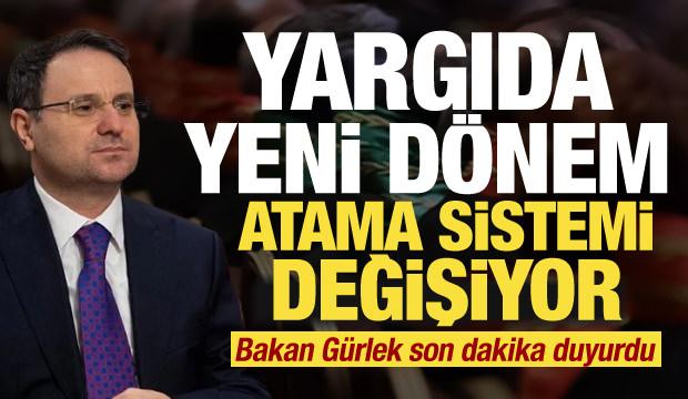 Hakim ve savcı atamalarında yeni d&ouml;nem! Bakan G&uuml;rlek duyurdu
