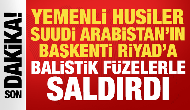 Husiler Suudi Arabistan'ın başkentine balistik f&uuml;zelerle saldırdı