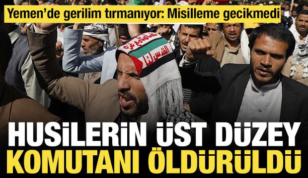 Husilerin &uuml;st d&uuml;zey komutanı &ouml;ld&uuml;r&uuml;ld&uuml;: Misilleme gecikmedi, Yemen'de gerilim artıyor